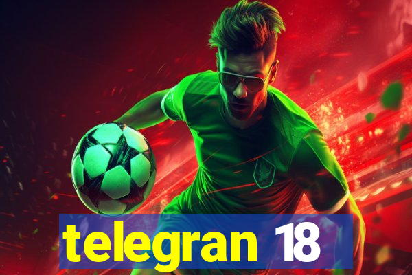 telegran 18