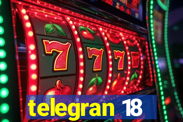 telegran 18