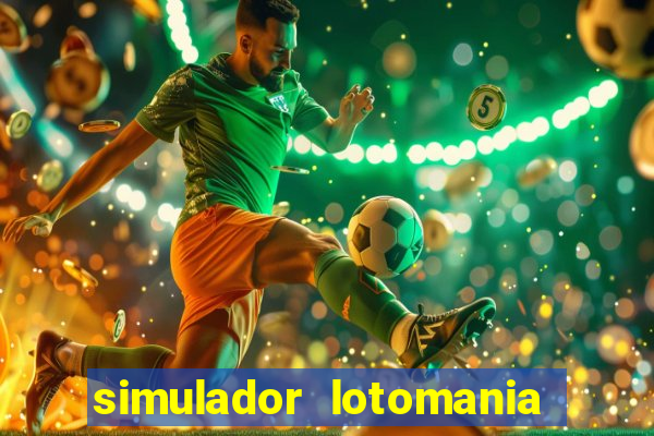 simulador lotomania - lotodicas