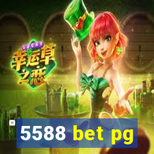 5588 bet pg