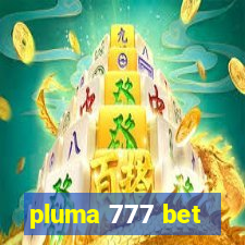 pluma 777 bet