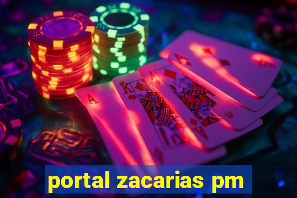 portal zacarias pm