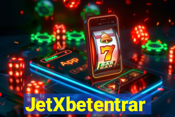 JetXbetentrar