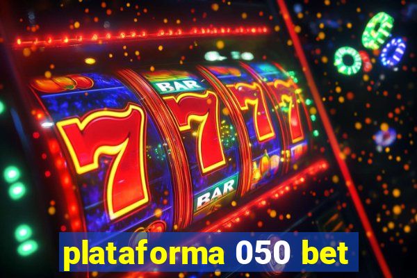 plataforma 050 bet