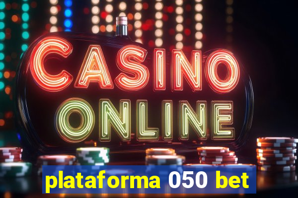 plataforma 050 bet