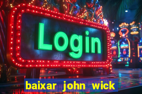 baixar john wick de volta ao jogo mega