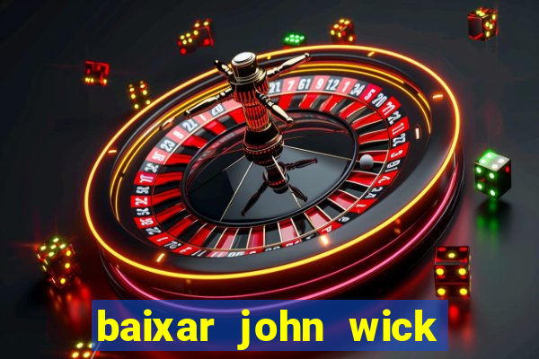 baixar john wick de volta ao jogo mega