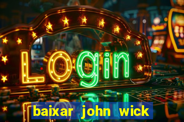 baixar john wick de volta ao jogo mega