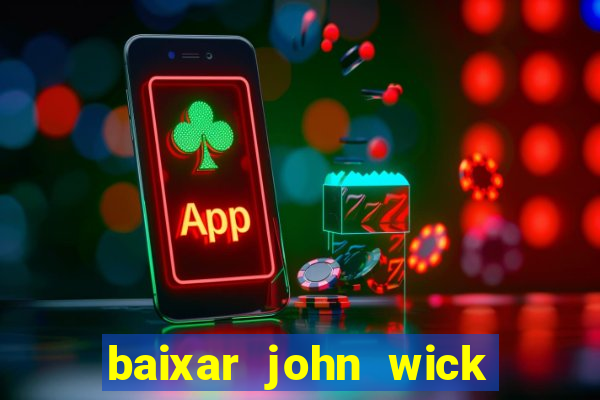 baixar john wick de volta ao jogo mega