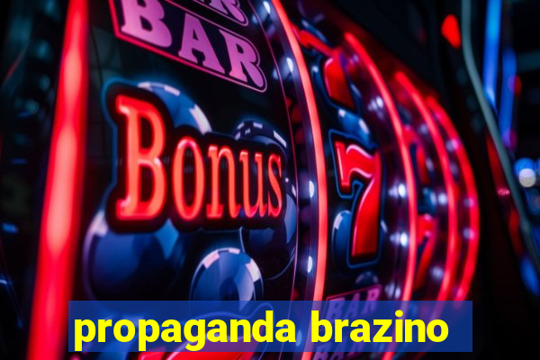 propaganda brazino