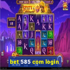 bet 585 com login