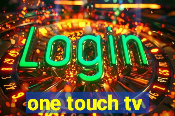 one touch tv