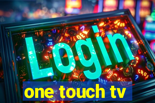 one touch tv