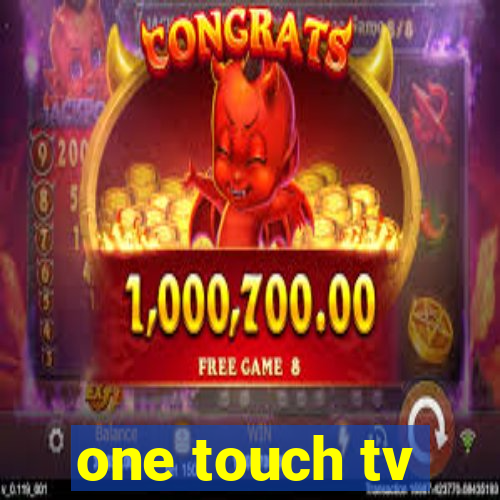 one touch tv