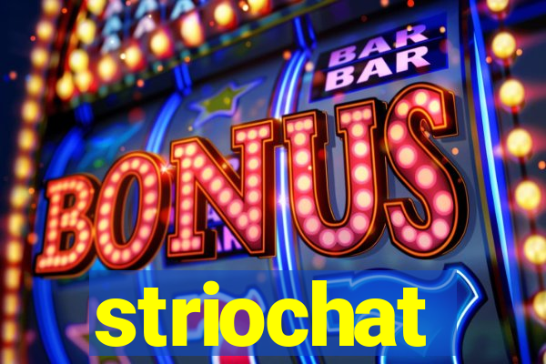 striochat