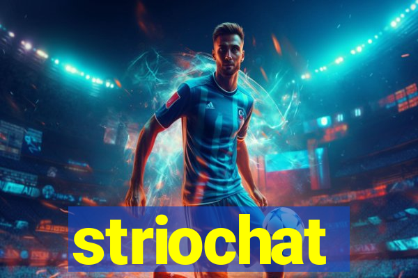 striochat