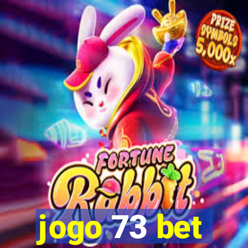 jogo 73 bet