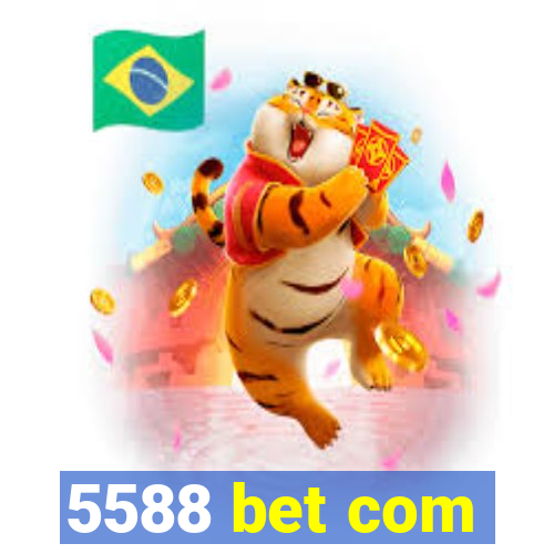 5588 bet com