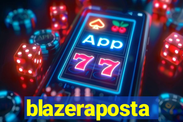 blazeraposta