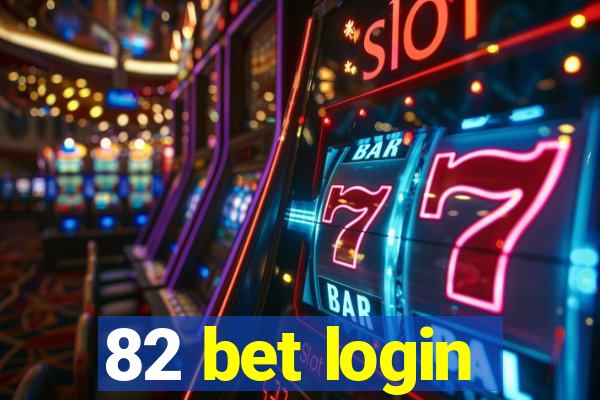 82 bet login