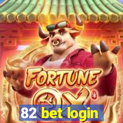 82 bet login