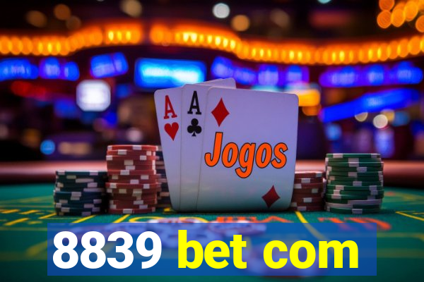 8839 bet com