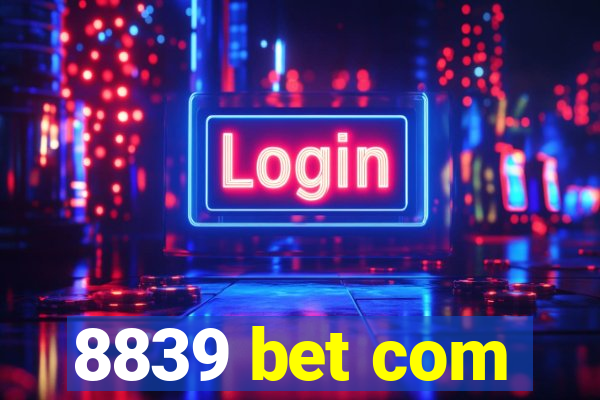 8839 bet com