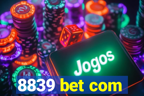 8839 bet com