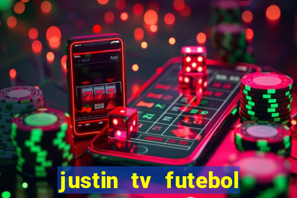 justin tv futebol ao vivo