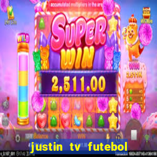 justin tv futebol ao vivo