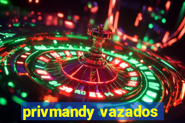 privmandy vazados