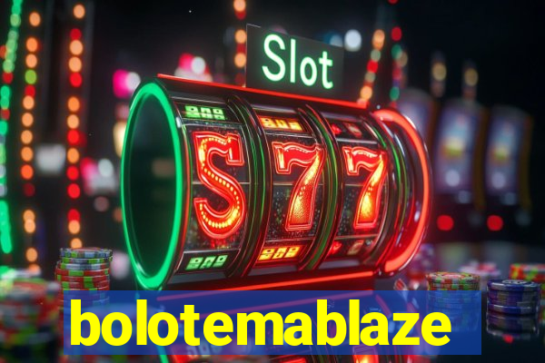 bolotemablaze