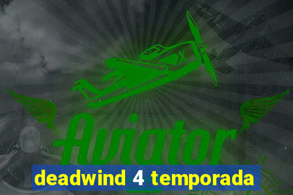 deadwind 4 temporada