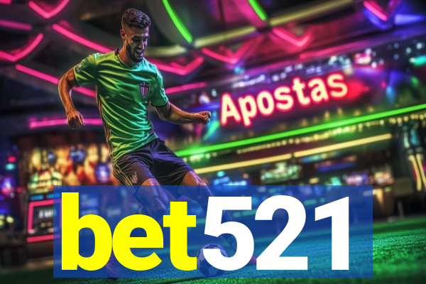 bet521