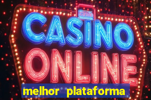 melhor plataforma para jogar fortune tiger