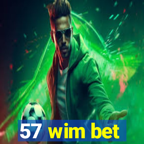 57 wim bet