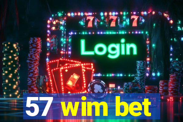 57 wim bet