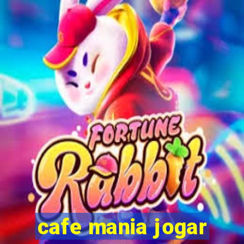 cafe mania jogar