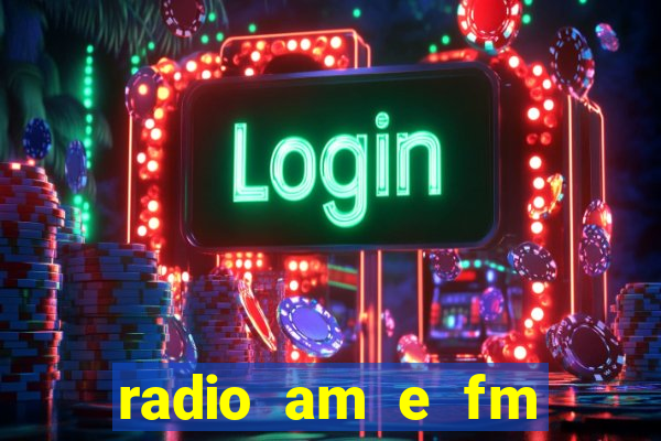 radio am e fm casas bahia