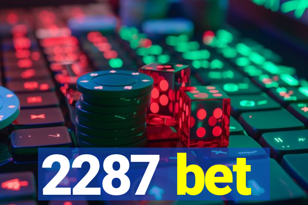 2287 bet