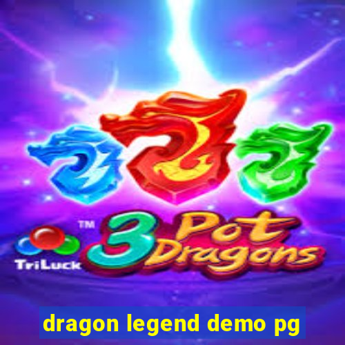 dragon legend demo pg