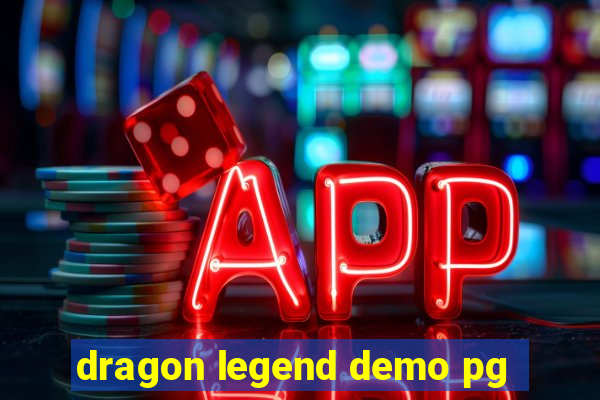 dragon legend demo pg