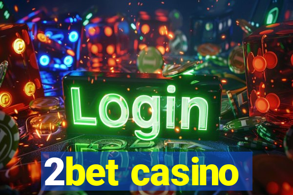 2bet casino