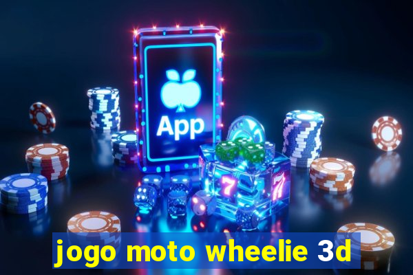 jogo moto wheelie 3d