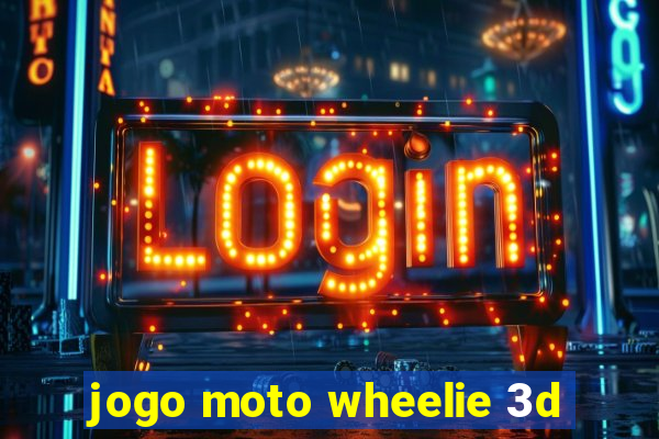 jogo moto wheelie 3d