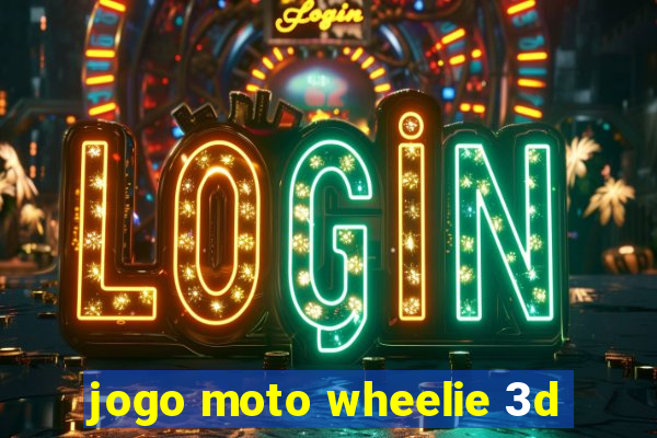 jogo moto wheelie 3d