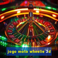 jogo moto wheelie 3d