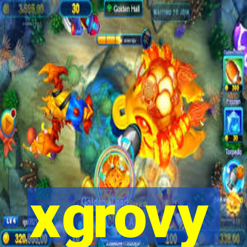 xgrovy