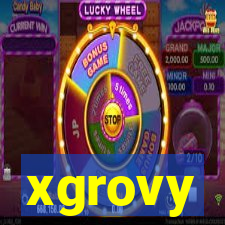 xgrovy