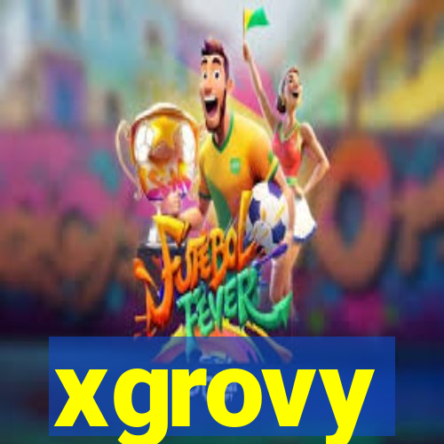 xgrovy